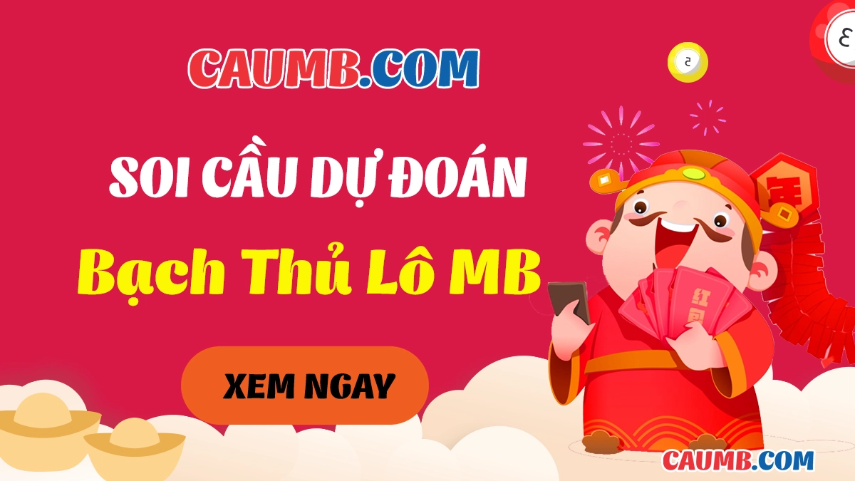 Soi Cầu Bạch Thủ Lô MB hôm nay MIỄN PHÍ